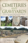 Cemeteries and Graveyards : A Guide for Local and Family Historians in England and Wales - eBook