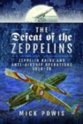 The Defeat of the Zeppelins : Zeppelin Raids and Anti-Airship Operations 1916-18 - Book