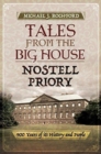 Tales from the Big House: Nostell Priory : 900 Years of its History and People - Book