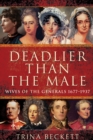 Deadlier than the Male : Wives of the Generals, 1677-1937 - eBook