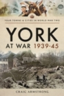 York at War 1939 45 - Book
