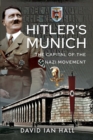 Hitler's Munich : The Capital of the Nazi Movement - eBook