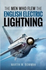 The Men Who Flew the English Electric Lightning - Book
