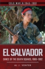 El Salvador : Dance of the Death Squads, 1980-1992 - eBook