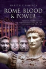 Rome, Blood and Power : Reform, Murder and Popular Politics in the Late Republic 70-27 BC - Book