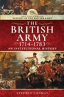 History of the British Army, 1714-1783 : An Institutional History - Book