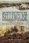The Battle That Won the War: Bellenglise : Breaching the Hindenburg Line, 1918 - eBook