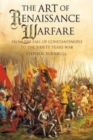 The Art of Renaissance Warfare : From the Fall of Constantinople to the Thirty Years War - Book