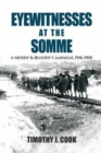 Eyewitnesses at the Somme : A Muddy and Bloody Campaign 1916 1918 - Book