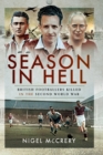 Season in Hell : British Footballers Killed in the Second World War - eBook