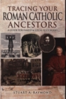 Tracing Your Roman Catholic Ancestors : A Guide for Family and Local Historians - Book