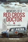 Memoirs of a Red Cross Doctor : Better to Light a Candle - Book