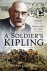 A Soldier's Kipling : Poetry and the Profession of Arms - Book