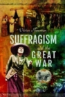 Suffragism and the Great War - Book