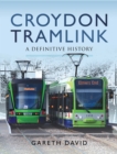 Croydon Tramlink : A Definitive History - eBook