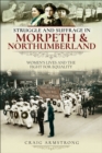 Struggle and Suffrage in Morpeth & Northumberland : Women's Lives and the Fight for Equality - eBook