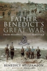 Father Benedict's Great War : From Messines to the Armistice - Book