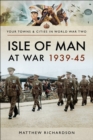 Isle of Man at War, 1939-45 - eBook