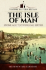 Visitors' Historic Britain: The Isle of Man : Stone Age to Swinging Sixties - Book