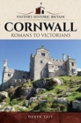 Visitors' Historic Britain: Cornwall : Romans to Victorians - Book
