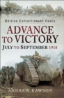 Advance to Victory, July to September 1918 - eBook