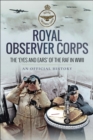 Royal Observer Corps : The 'Eyes and Ears' of the RAF in WWII - eBook