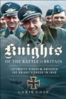 Knights of the Battle of Britain : Luftwaffe Aircrew Awarded the Knight's Cross in 1940 - eBook