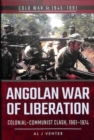 Angolan War of Liberation : Colonial-Communist Clash, 1961-1974 - Book