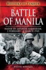 Battle of Manila : Nadir of Japanese Barbarism, 3 February - 3 March 1945 - Book