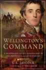 Wellington's Command : A Reappraisal of His Generalship in the Peninsula and at Waterloo - Book