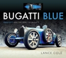 Bugatti Blue : Prescott and the Spirit of Bugatti - Book