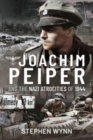 Joachim Peiper and the Nazi Atrocities of 1944 - Book