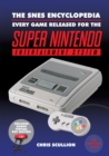 The SNES Encyclopedia : Every Game Released for the Super Nintendo Entertainment System - eBook