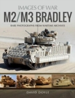 M2/M3 Bradley : Rare Photographs from Wartime Archives - Book