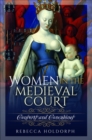 Women in the Medieval Court : Consorts and Concubines - eBook
