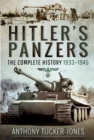 Hitler's Panzers : The Complete History 1933-1945 - eBook