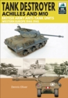 Tank Destroyer, Achilles and M10 : British Army Anti-Tank Units, Western Europe, 1944-1945 - eBook