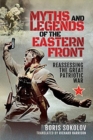 Myths and Legends of the Eastern Front : Reassessing the Great Patriotic War - Book