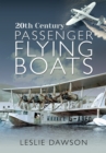 20th Century Passenger Flying Boats - eBook