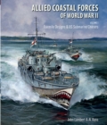 Allied Coastal Forces of World War II: Volume I : Fairmile Designs & US Submarine Chasers - eBook