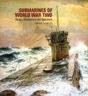 Submarines of World War Two : Design, Development & Operations - Book