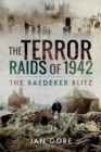 The Terror Raids of 1942 : The Baedeker Blitz - Book