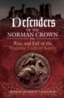 Defenders of the Norman Crown : Rise and Fall of the Warenne Earls of Surrey - eBook