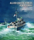 Allied Coastal Forces of World War II : Volume II: Vosper MTBs and US Elcos - Book
