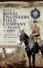 With a Royal Engineers Field Company in France & Italy : April 1915 to the Armistice - eBook
