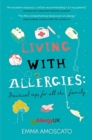Living with Allergies : Practical Advice for All the Family - Book
