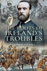 The Roots of Ireland's Troubles - Book