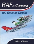 RAF in Camera : 100 Years on Display - eBook