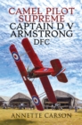 Camel Pilot Supreme : Captain D V Armstrong DFC - eBook