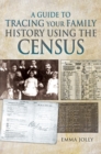 A Guide to Tracing Your Family History Using the Census - eBook